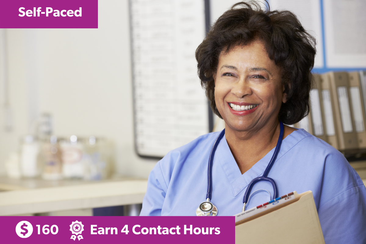 Nurse smiling in a medical facility. Text reads: Self-paced, $160, earn 4 contact hours.